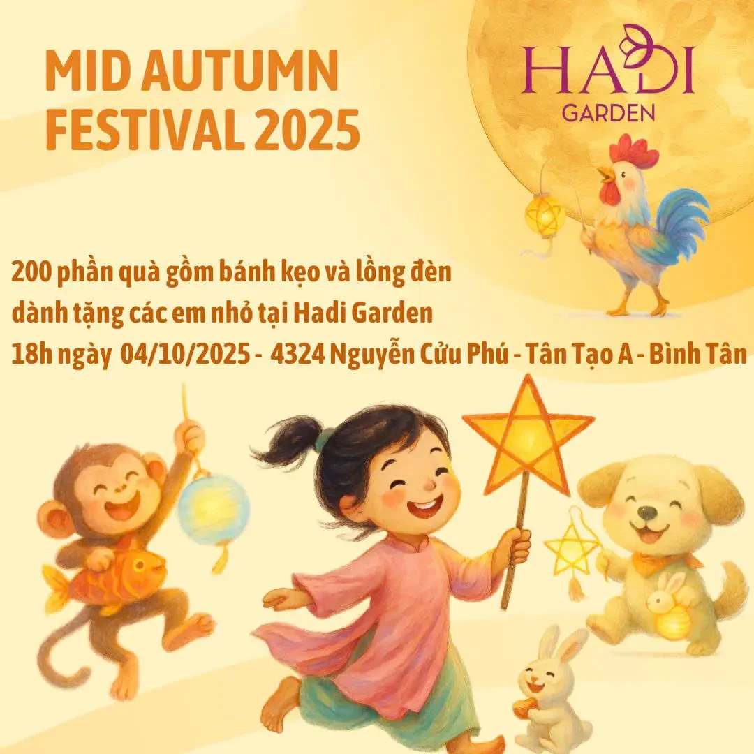 RỘN RÀNG TRUNG THU 2025: PHÁT 200 PHẦN QUÀ TẶNG CÁC BÉ TẠI HADI GARDEN!